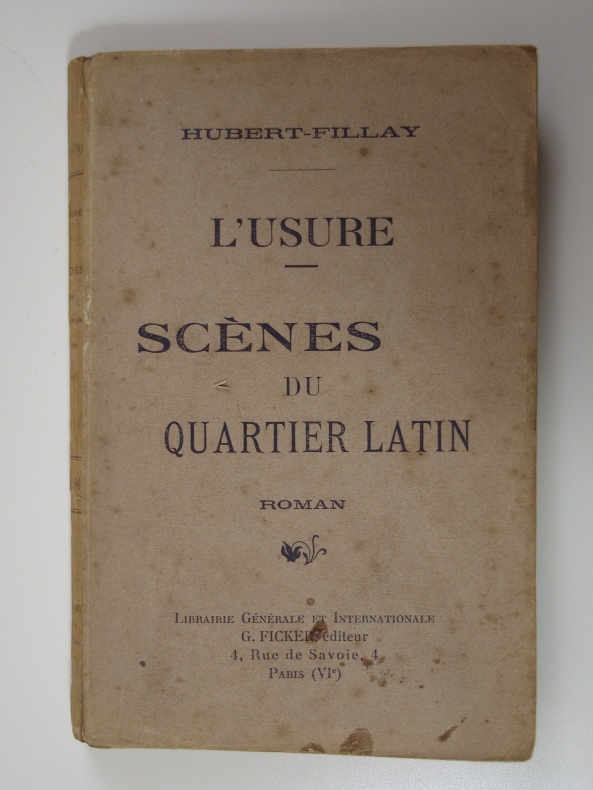 Hubert-Fillay : L'Usure. Scènes du Quartier Latin. Roman
