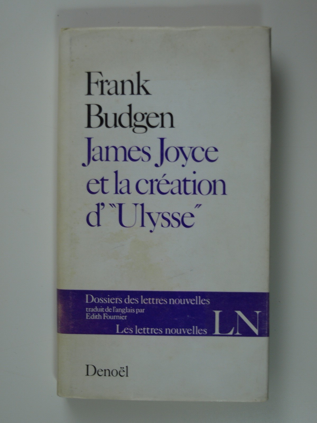 Bugben Frank : James Joyce et la création d'"Ulysse".