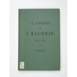 Rousset Camille : La conquête de l'Algérie. Atlas