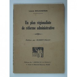 Boucheron Louis : Un plan régionaliste de réforme administrative.
