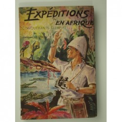 Leclercq Jacques : Expéditions en Afrique. Conquérants d'Empire.