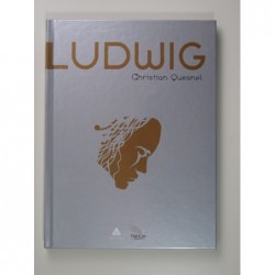 Quesnel Christian : Ludwig : Lettre à l'immortelle Bien-aimée.