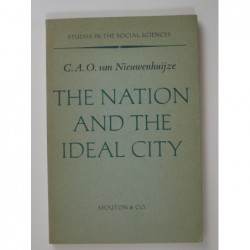 Nieuwenhuijze : The Nation and the Ideal City: Three Studies in Social Identity