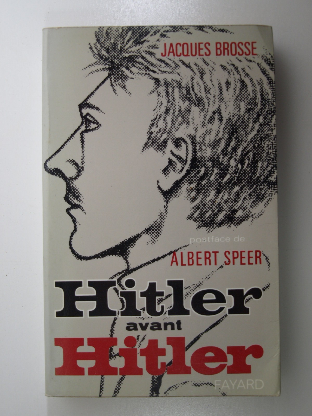Brosse Jacques : Hitler avant Hitler