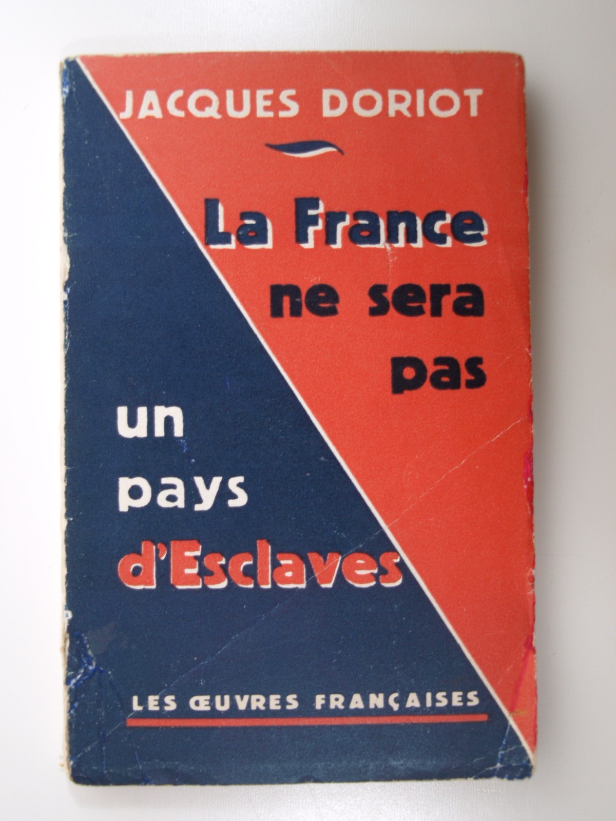 Doriot Jacques : La France ne sera pas un pays d'esclaves.