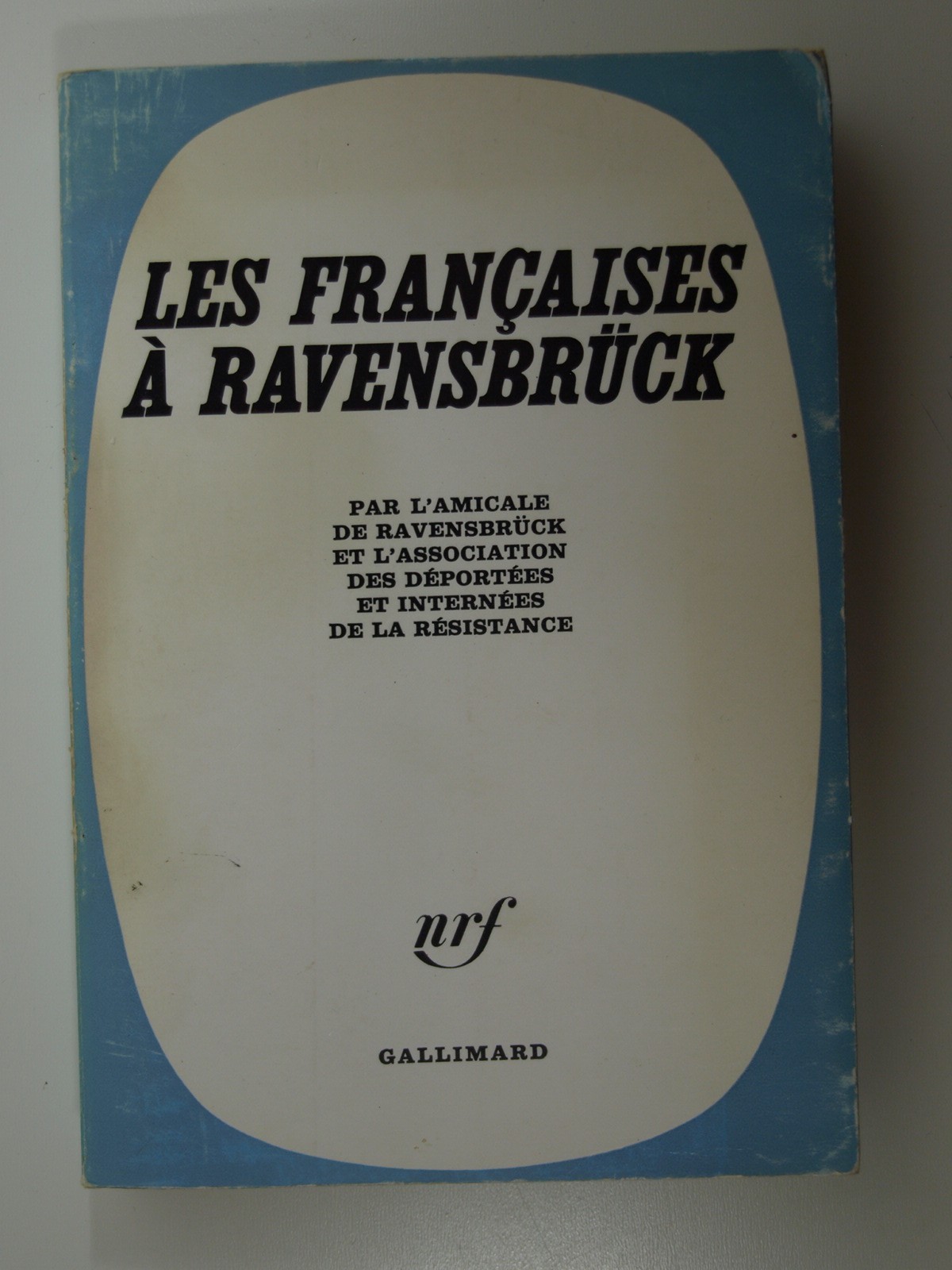 Collectif : Les Francaises à Ravensbrück.