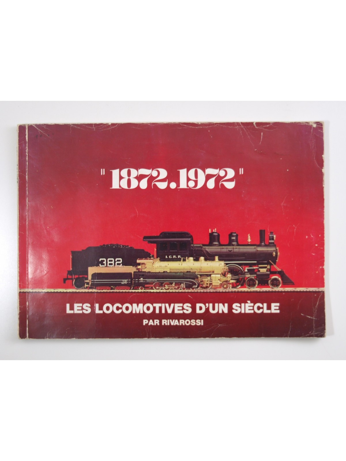 Rivarossi : 1872.1972. Les locomotives d'un siècle. Catalogue