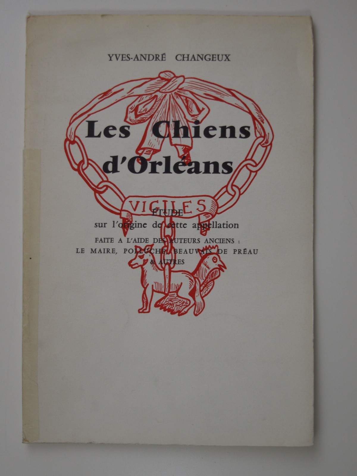 Changeux Yves-André : Les Chiens d'Orléans