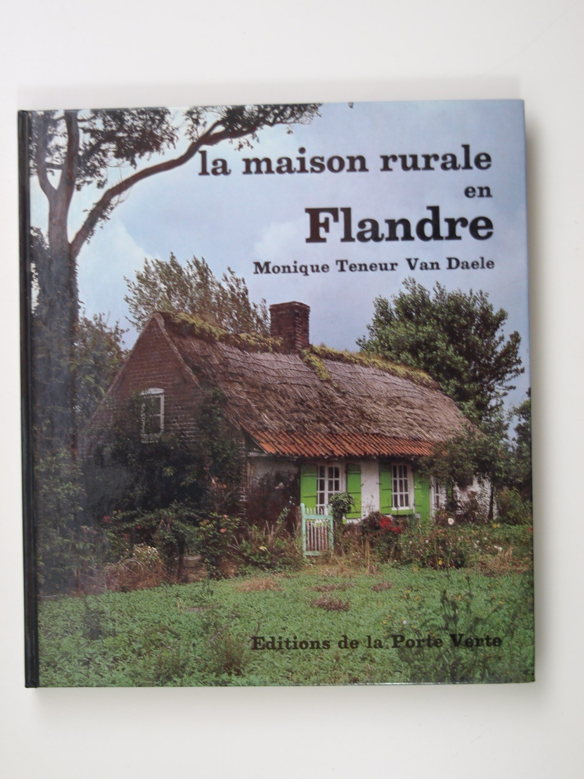 Teneur Van Daele Monique  : La maison rurale en Flandre