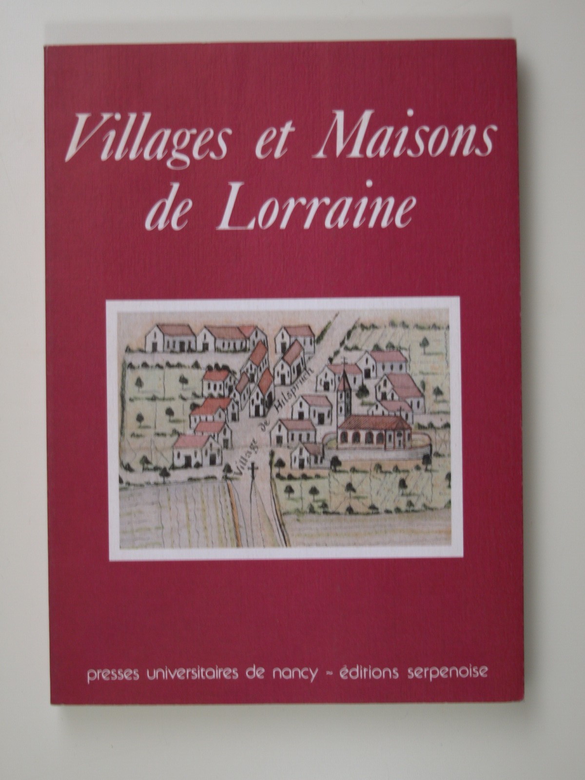 Villages et maisons de Lorraine