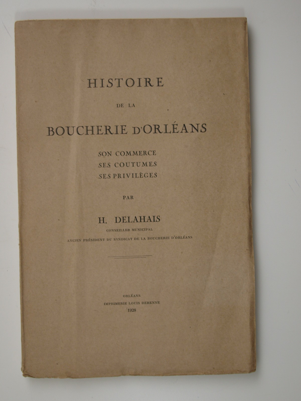 Delahais H. : Histoire de la boucherie d'Orléans