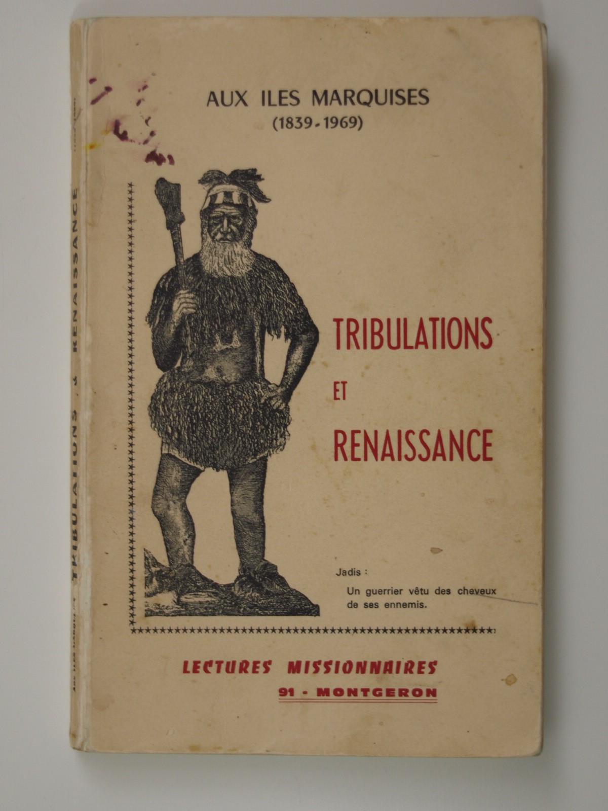 Mouly A. : Aux iles Marquises : 1839-1969. Tribulations et renaissance.