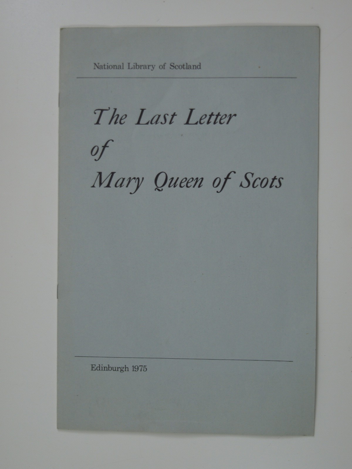 The Last Letter of Mary Queen of Scots