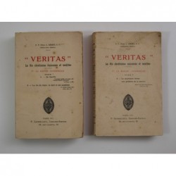 Gerest R. P. Regis : "Veritas". La vie chrétienne. La maison paternelle. 2 vol.