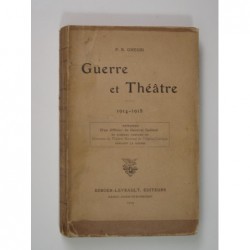 Gheusi P. B. : Guerre et Théâtre 1914-1918