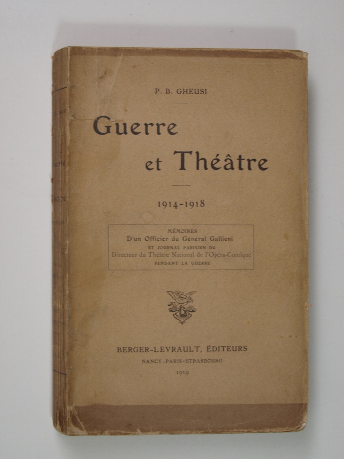 Gheusi P. B. : Guerre et Théâtre 1914-1918