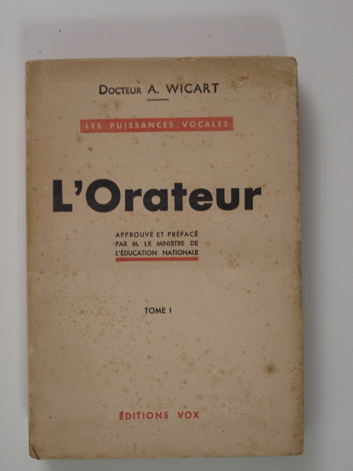 Wicart A. : L' Orateur. Tome 1