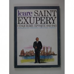 Revue Icare N°84 : Saint-Exupéry. Cinquième époque 1941-1943