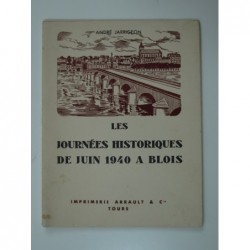 Jarrigeon André  : Les journées historiques de juin 1940 à Blois
