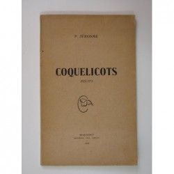 P. Jérosme : Coquelicots. Récits. Édition originale.