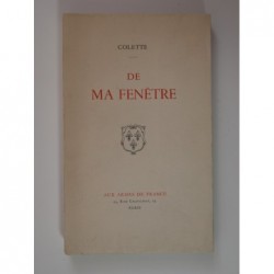 Colette : De ma fenêtre.