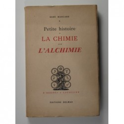 MARCARD René : Petite histoire de la chimie et de l'alchimie