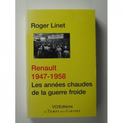 Linet Roger : Renault 1947-1958: Les années chaudes de la guerre froide