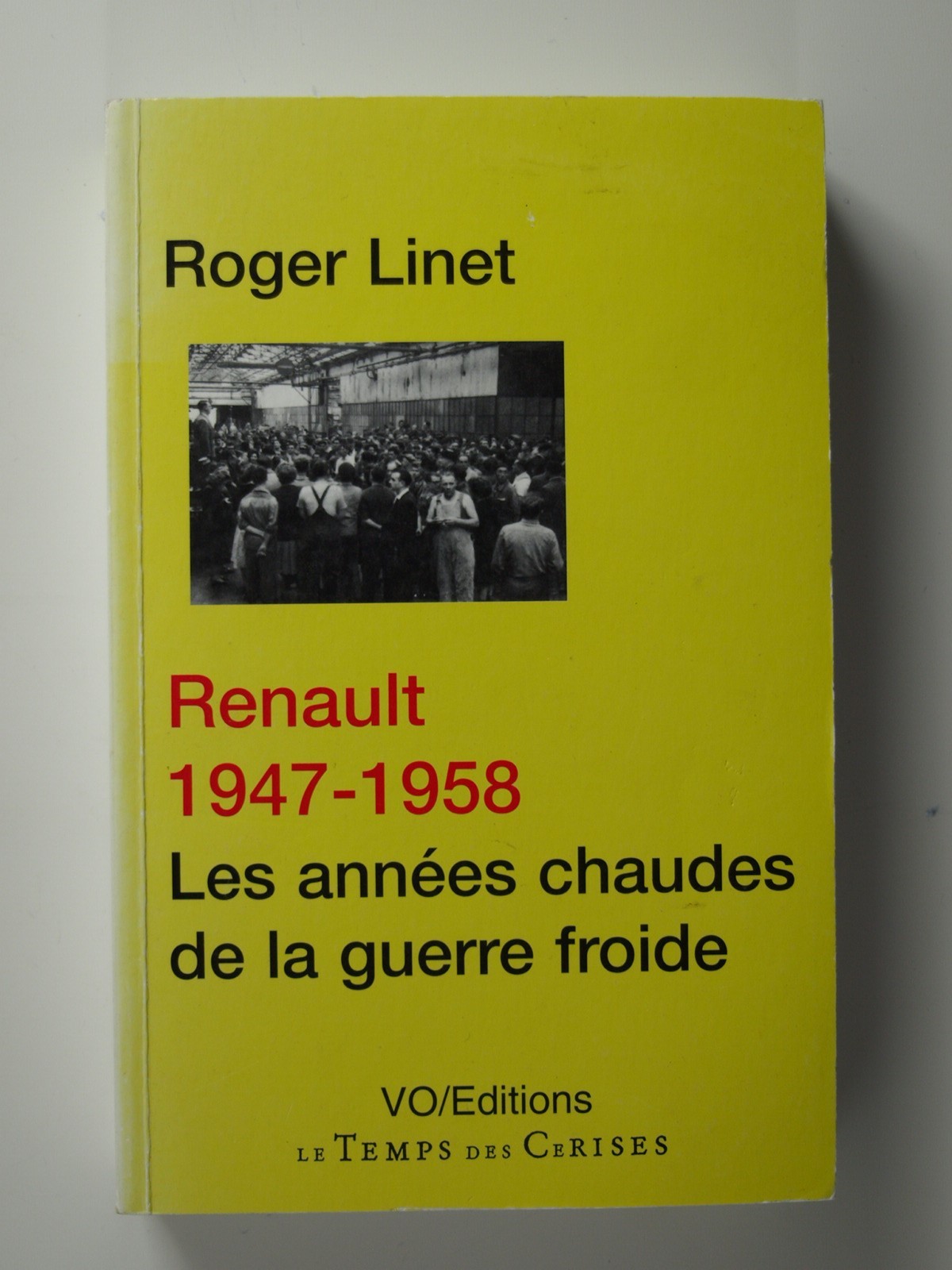 Linet Roger : Renault 1947-1958: Les années chaudes de la guerre froide