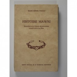 Histoire Mawri. Introduction à l'étude des processus constitutifs d'un État.