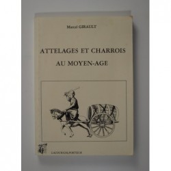 Girault Marcel : Attelages et chariots au Moyen Âge
