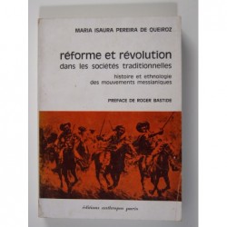 Pereira de Queiroz : Réforme et révolution dans les sociétés traditionnelles.