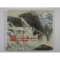 He Yifu : Le voyage d'un peintre Chinois en Bretagne He Yifu.