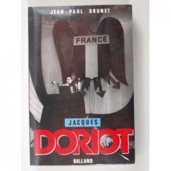 Brunet Jean-Paul : Jacques Doriot