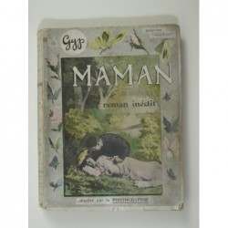 Gyp : Maman. Roman inédit illustré par la photographie