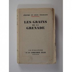 Tharaud Jérome et Jean : Les grains de la grenade