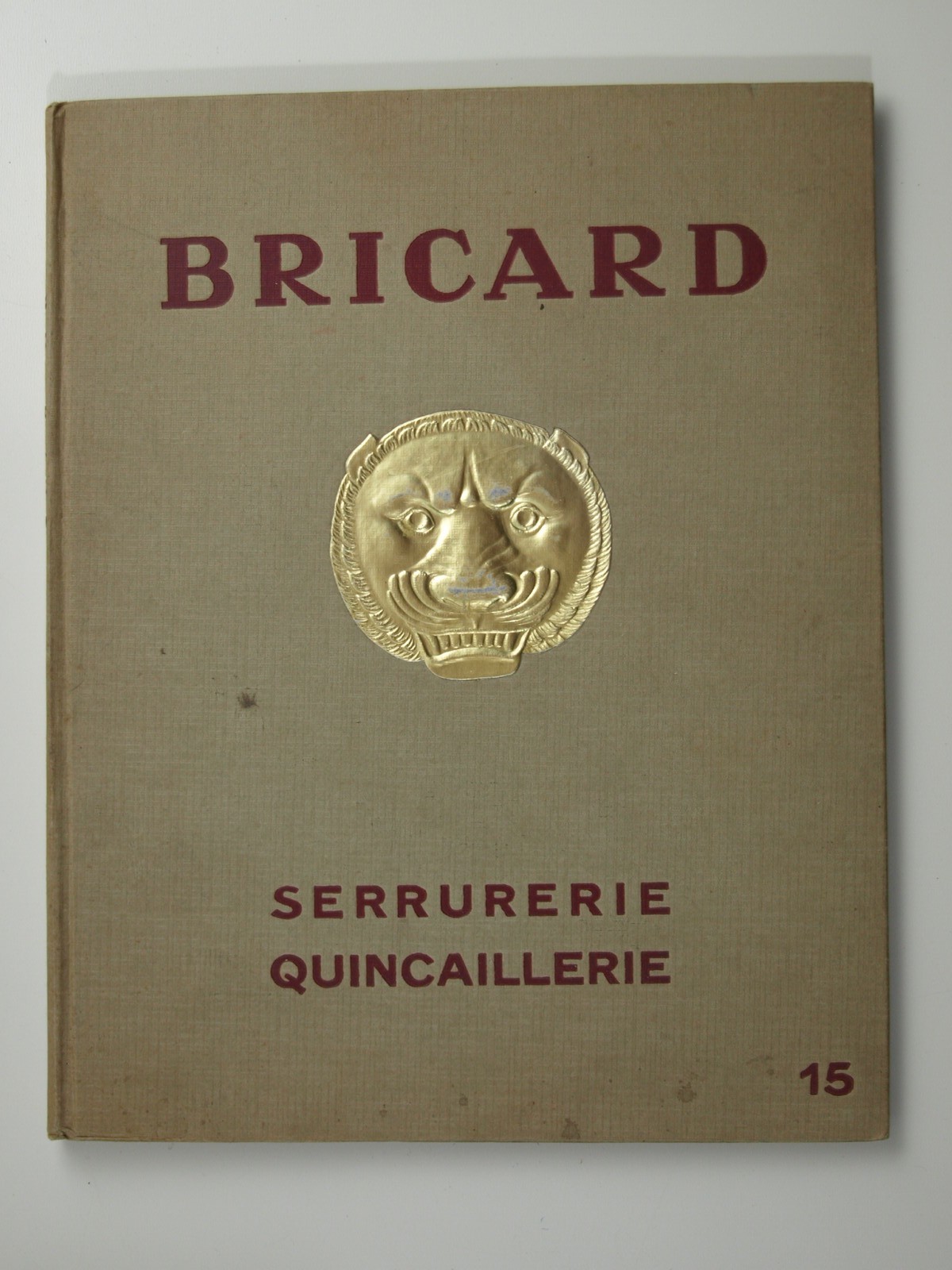 Bricard : Serrurerie quincaillerie. Catalogue n°15.
