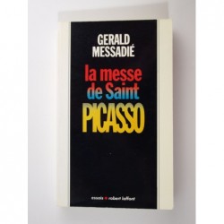 Messadié Gérald : La Messe de saint Picasso