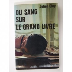 Julien CLAY (Pseud. Perez y Jorba) : Du sang sur le grand livre