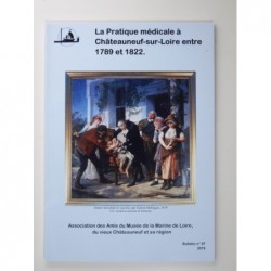 La pratique médicale à Châteauneuf sur Loire entre 1789 et 1822.