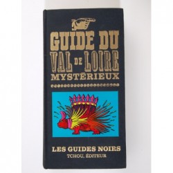 MASSON Jean-Robert (dir.) : Guide du Val de Loire mystérieux.