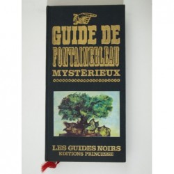 Alleau René : Guide de Fontainebleau mystérieux