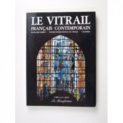 Perrot Françoise : Le vitrail français contemporain