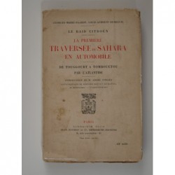 Haardt : Le raid Citroën. La première traversée du Sahara en automobile