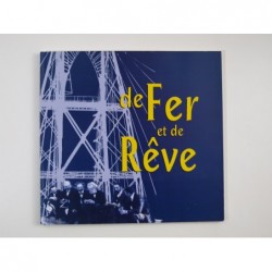 De Fer et de Rêve - Les constructeurs de ponts métalliques à Châteauneuf