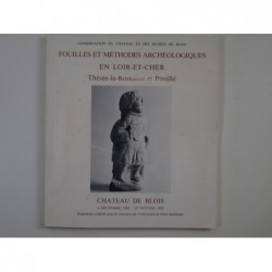 Fouilles et méthodes archéologiques en Loir-et-Cher. Catalogue d'exposition