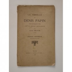 Belton Louis : La famille de Denis Papin. Avec un tableau généalogique