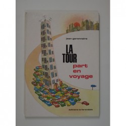 Garonnaire Jean : La tour part en voyage
