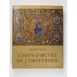 Rossi Filippo : Chefs-d'œuvre de l'orfèvrerie