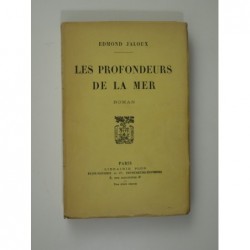 Jaloux Edmond : Les profondeurs de la mer