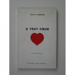 D'Angles Pierre : A tout cœur